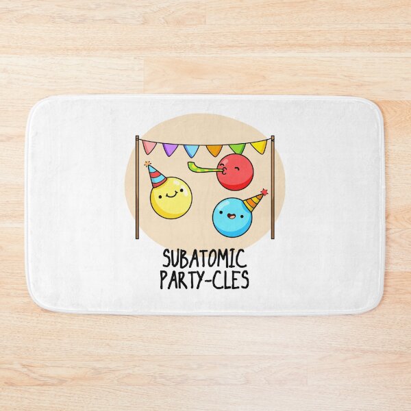 Item preview, Sub Atomic Party-cles Funny Science Puns  designed and sold by punnybone.