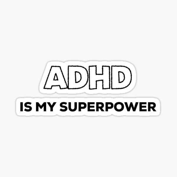 Item preview, Adhd is my superpower designed and sold by Fatamimosh.