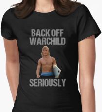 Back Off Warchild Seriously Women's Fitted T-Shirt