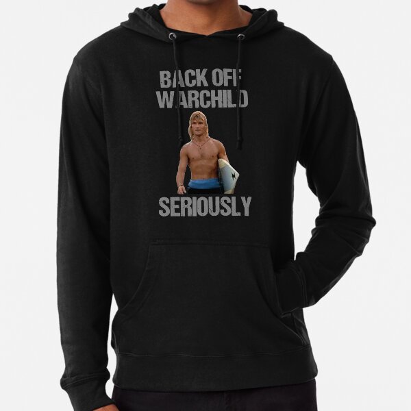 Back Off Warchild Seriously Lightweight Hoodie