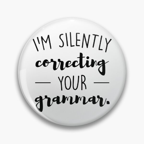 Item preview, I'm Silently Correcting Your Grammar Funny designed and sold by Shop signer.