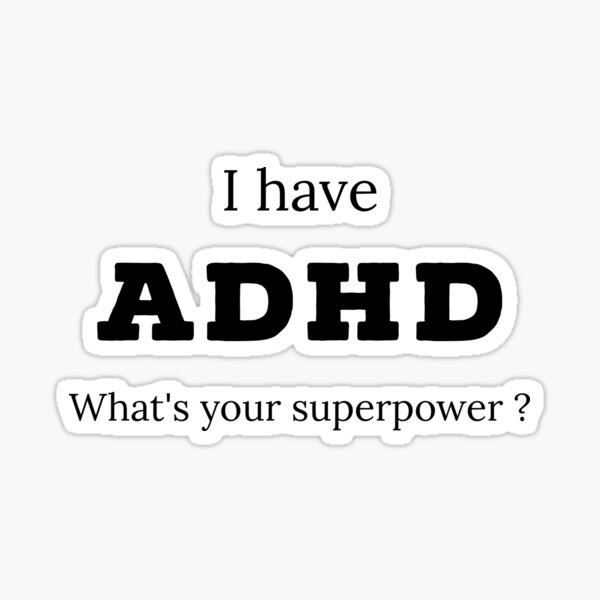 Item preview, Adhd is my superpower designed and sold by Fatamimosh.