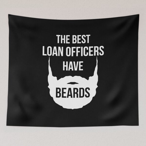 Item preview, The Best Loan Officers Have Beards Gift designed and sold by AwesomeWorld1.