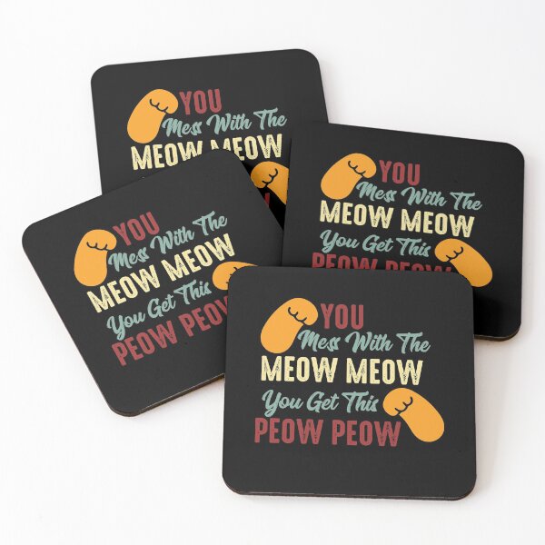Item preview, You Mess With The Meow Meow You Get This Peow Peow designed and sold by AmethystMurad.