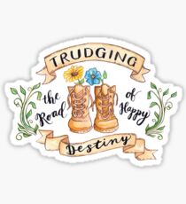 Trudging the Road of Happy Destiny Sticker