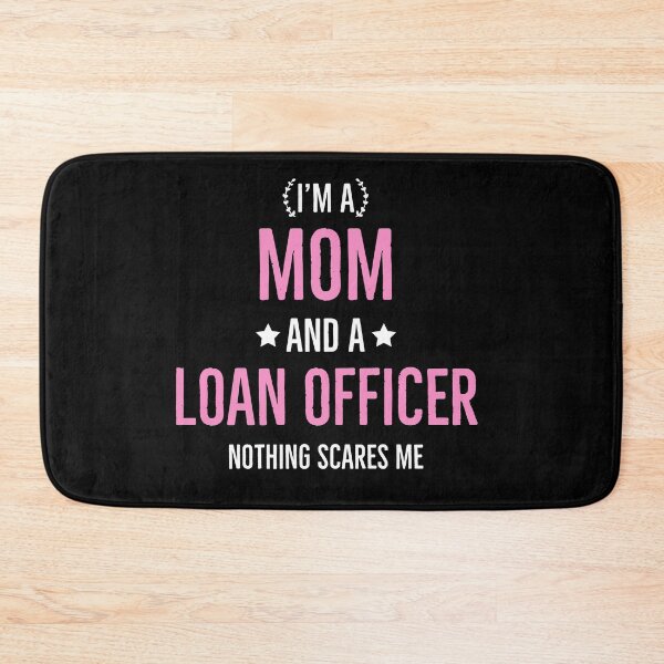 Item preview, Im A Mom And A Loan Officer Nothing Scares Me designed and sold by AwesomeWorld1.