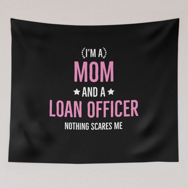 Item preview, Im A Mom And A Loan Officer Nothing Scares Me designed and sold by AwesomeWorld1.
