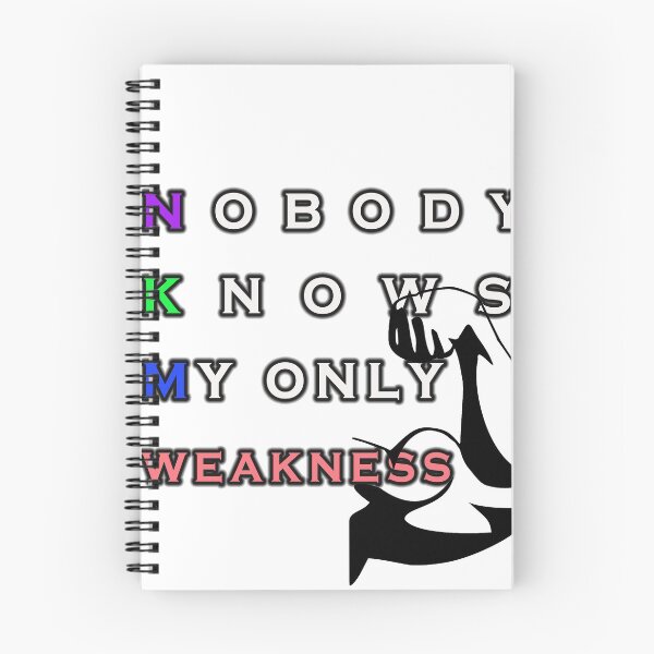 Item preview, Nobody knows my only weakness designed and sold by BOULMKAN.