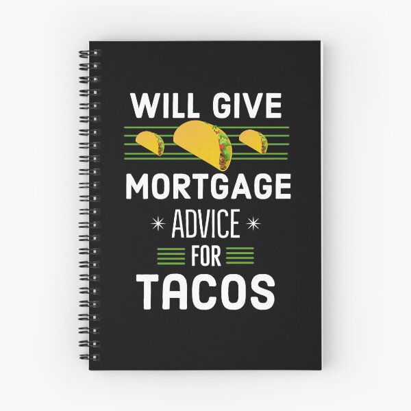 Item preview, Will Give Mortgage Advice For Tacos designed and sold by AwesomeWorld1.
