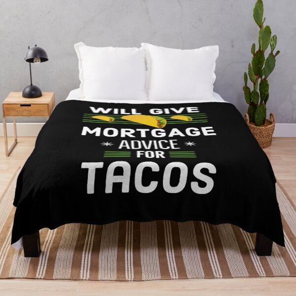 Item preview, Will Give Mortgage Advice For Tacos designed and sold by AwesomeWorld1.