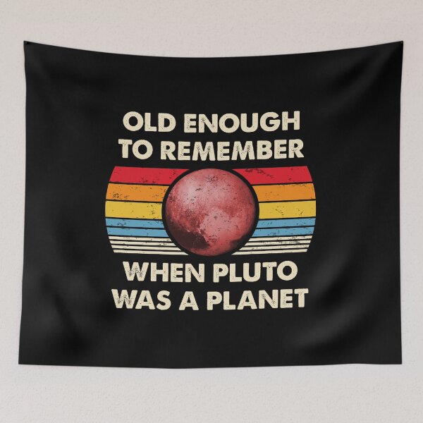 Item preview, Old Enough To Remember When Pluto Was A Planet Retro and Vintage Gifts designed and sold by Shop signer.