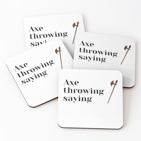 Item preview, axe throwing saying designed and sold by J- exit.
