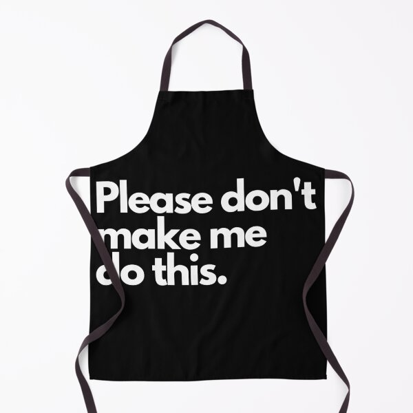 Item preview, Please don't make me do this designed and sold by luisraultg.