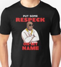 Birdman "Put Some Respeck on My Name Unisex T-Shirt