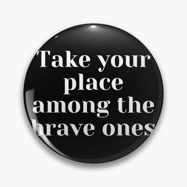 Item preview, Take your place among the brave ones designed and sold by luisraultg.