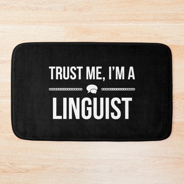 Item preview, Trust Me Im A Linguist designed and sold by AwesomeWorld1.