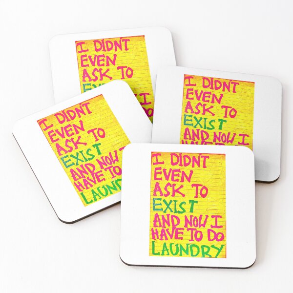 Item preview, I didn’t even ask to exist and now I have to do laundry  designed and sold by poppyMUD.