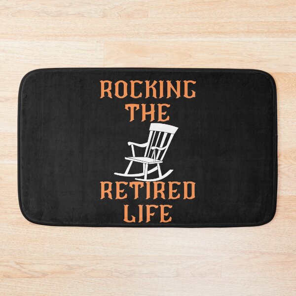 Item preview, ROCKING THE RETIRED LIFE, RETIRED DAD, GOOD LIFE, designed and sold by R B Chrystal.