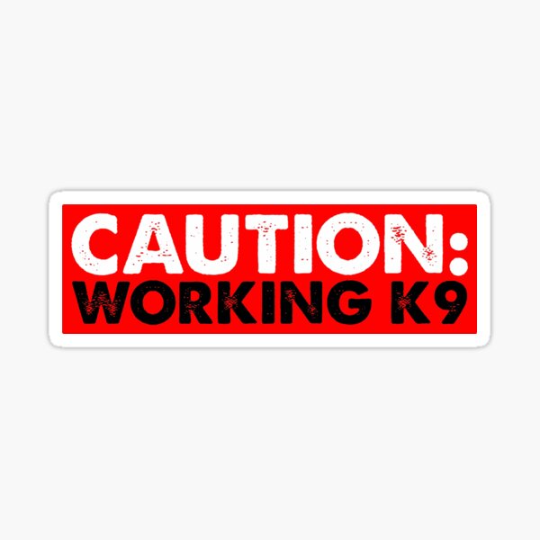 CAUTION: WORKING K9 Sticker