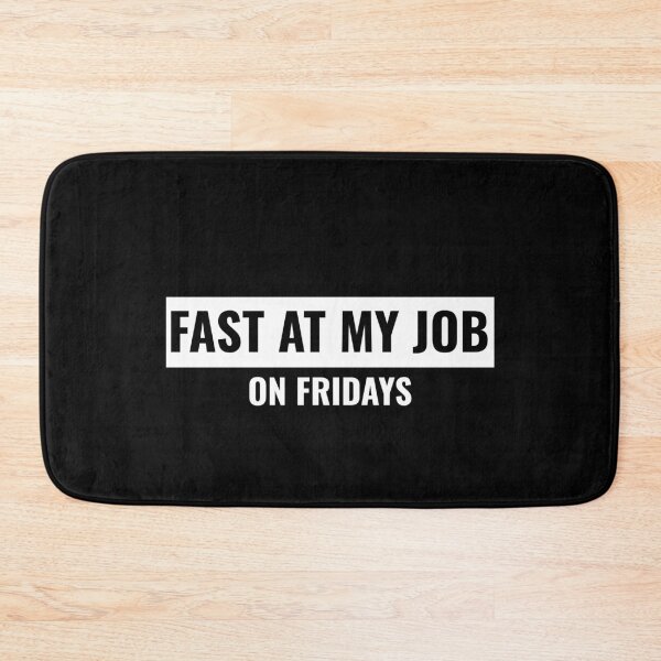 Item preview,  Fast at my job on Fridays designed and sold by Explicitgt.