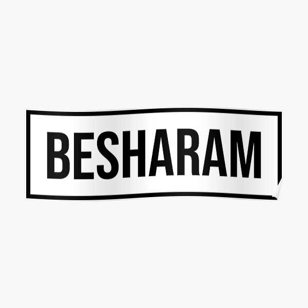 Besharam Posters Redbubble