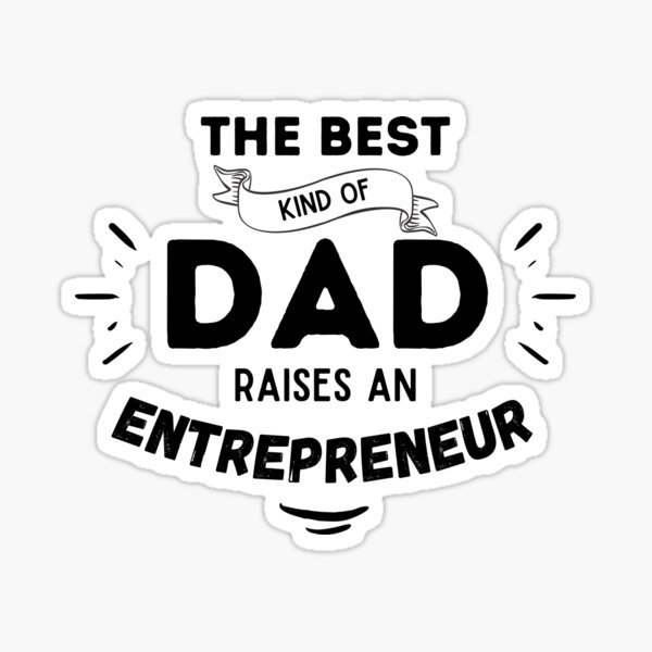 Dad - Entrepreneur Sticker