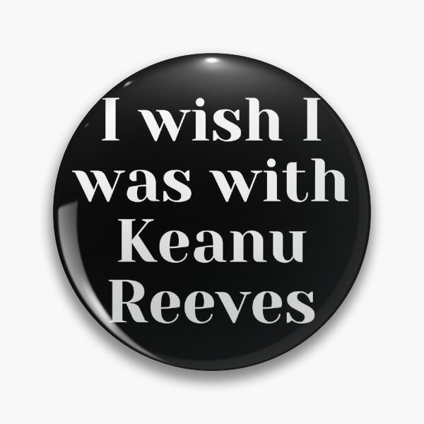 Item preview, I wish I was with Keanu Reeves designed and sold by luisraultg.