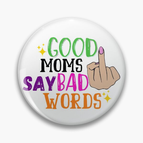 Item preview, Good Moms Say Bad Words designed and sold by ComfyAndBlunt.