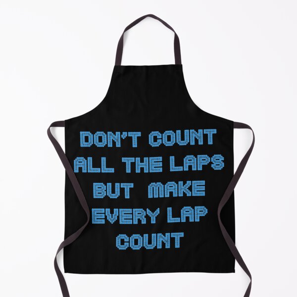 Item preview, Dont Count All The Laps but make every lap count swimming, zwemmen, swim designed and sold by Zwembad Vergelijker.