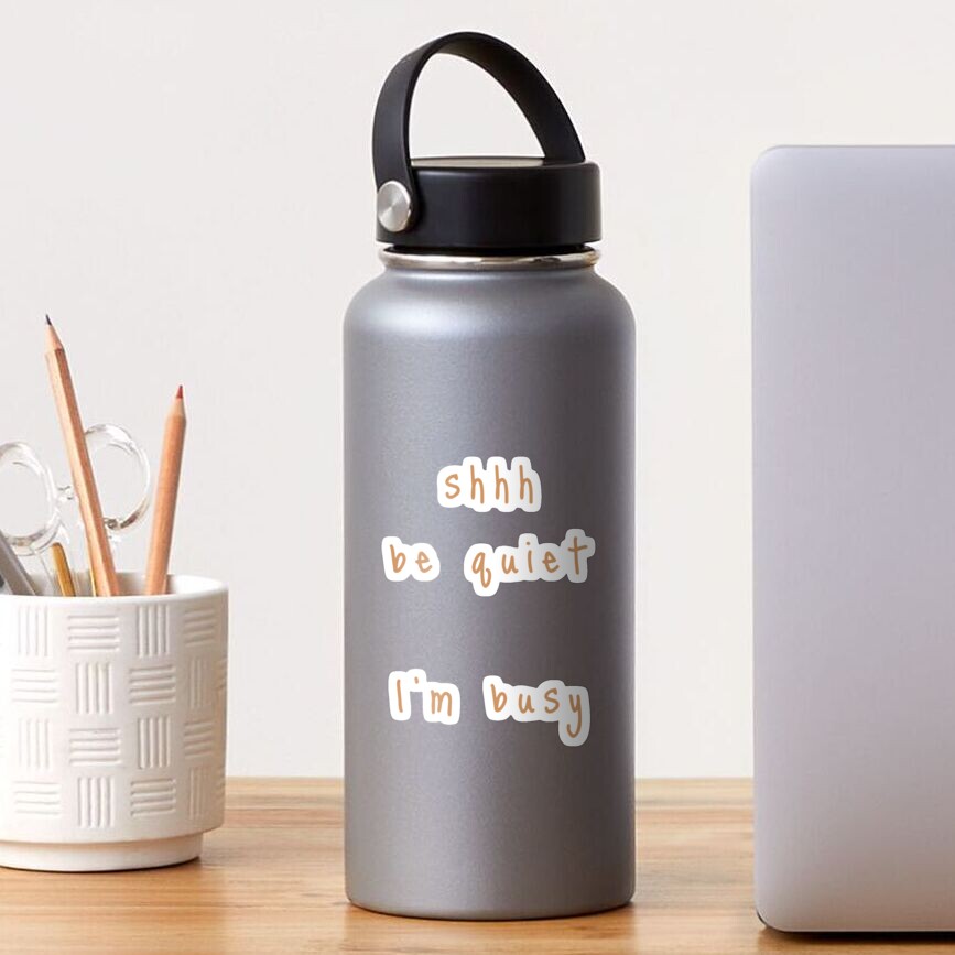 shhh be quiet I'm busy v1 - ORANGE font Sticker
