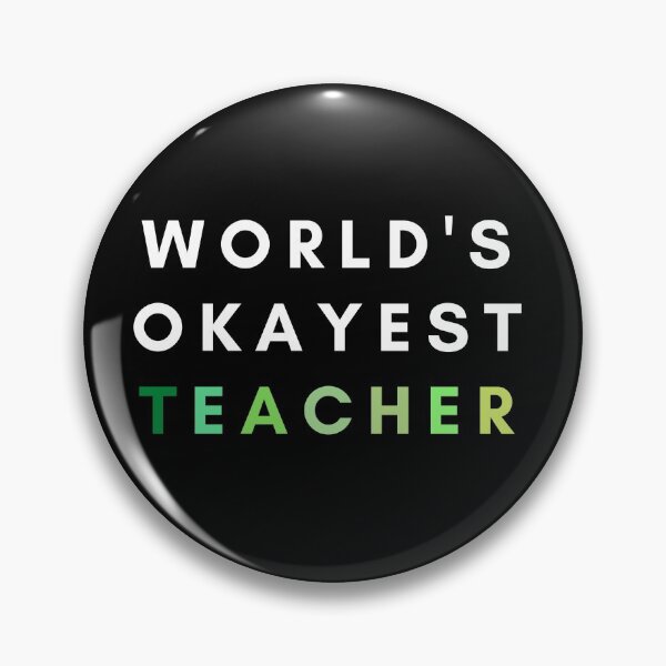 Item preview, World's Okayest Teacher designed and sold by Trisha Banlasan.