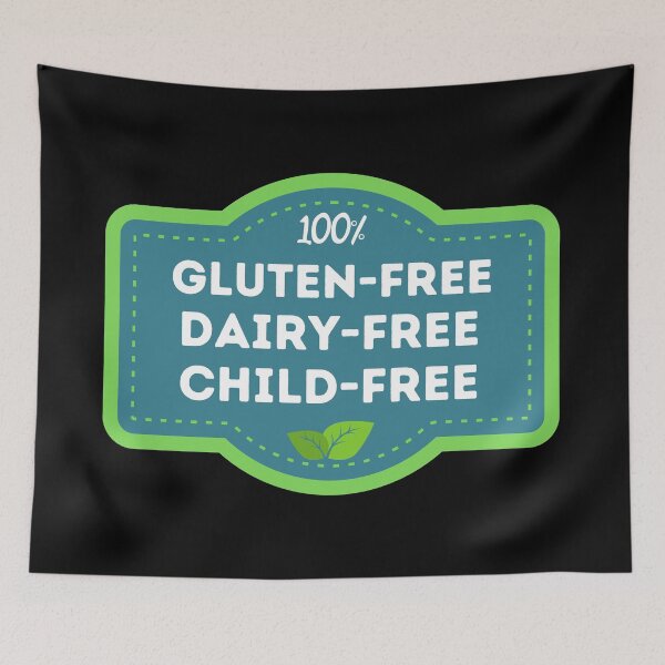 Item preview, 100% Gluten-Free Dairy-Free Child-Free Label designed and sold by DocTeen.