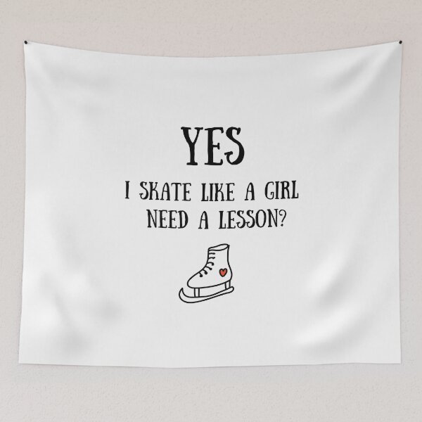 Item preview, Yes I skate like a girl, Need a lesson? designed and sold by TheGreenGoat.