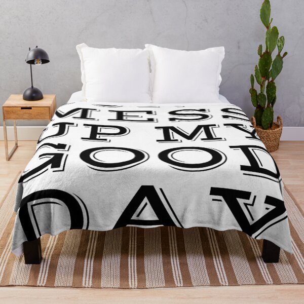 Item preview, Don't Mess Up My Good Day- White designed and sold by Designs By YL.