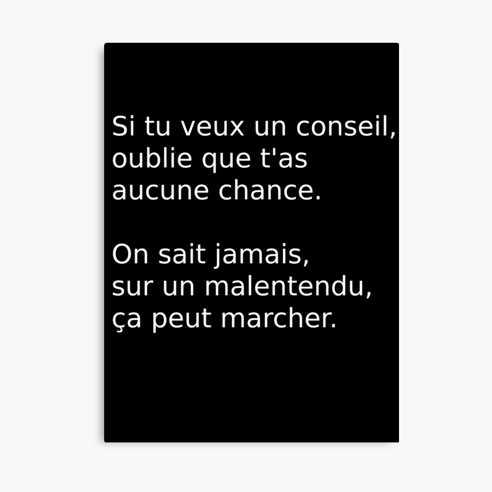 Si Tu Veux Un Conseil Oublie Que T as Aucune Chance Jean Claude" Poster von Yoggourt | Redbubble