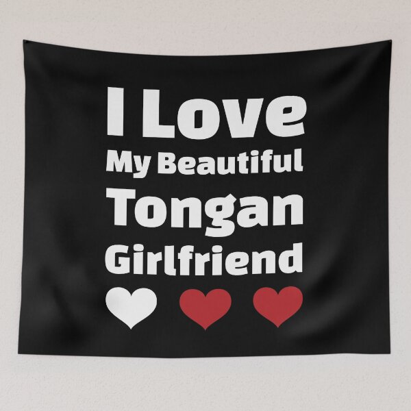 Item preview, I Love My Beautiful Tongan Girlfriend - Tonga Girlfriend designed and sold by DiceNLDesigns.