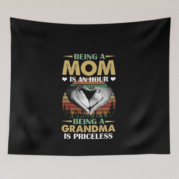 Item preview, Being A Mom Is An Hour Being A Grandma Is Priceless Vintage designed and sold by Realme9876.