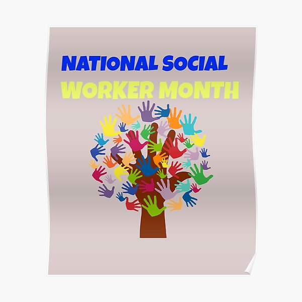 "National social worker month" Poster for Sale by expensivegal Redbubble