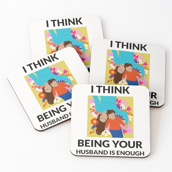 Item preview, I Think Being Your Husband Is Enough designed and sold by formylovelydog.
