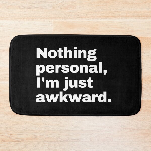 Item preview, Nothing personal I'm just awkward designed and sold by Texterous.
