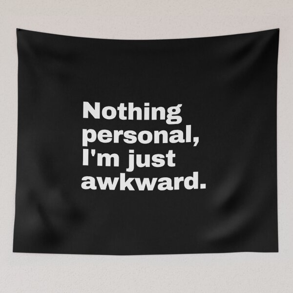 Item preview, Nothing personal I'm just awkward designed and sold by Texterous.
