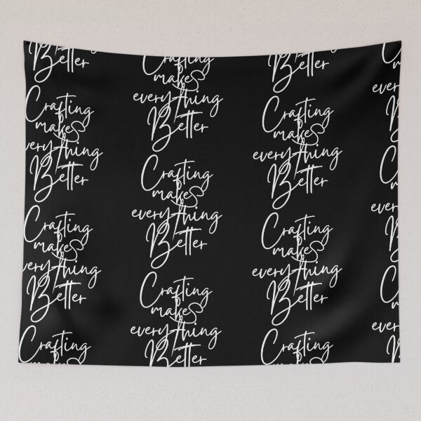 Item preview, Crafting Makes Everything Better  designed and sold by SweetAndSpice.