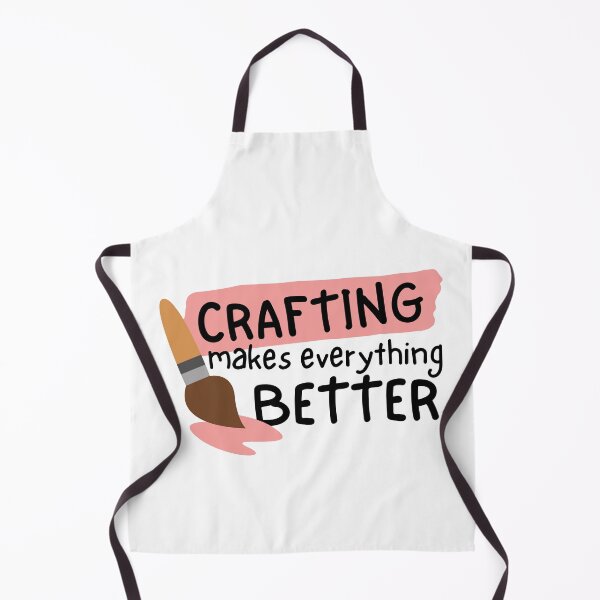 Item preview, Crafting Makes Everything Better  designed and sold by SweetAndSpice.