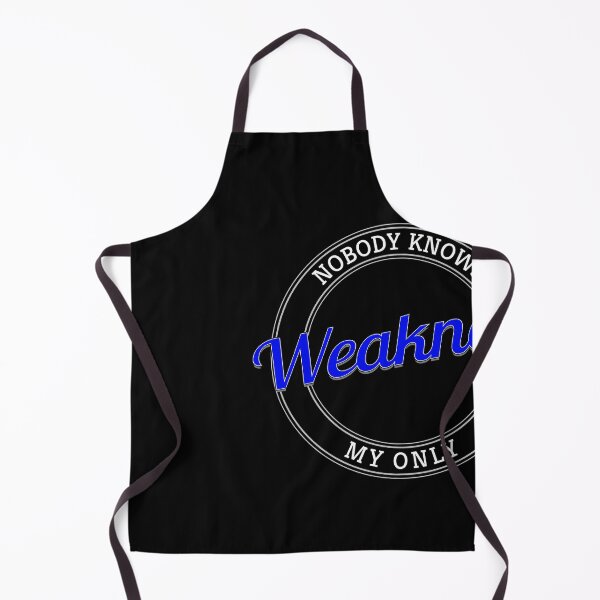 Item preview, Nobody Knows My Only Weakness designed and sold by metin1331.