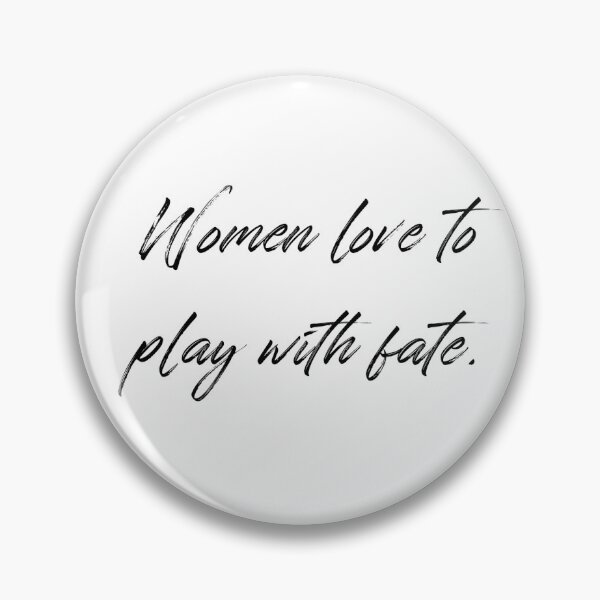 Item preview, The Handmaiden "Women Love to Play with Fate" Quote designed and sold by louise19900424.