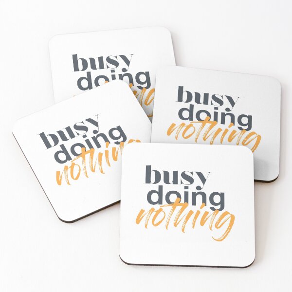 Item preview, Modern, trendy, urban graphic design of a quote "Busy Doing Nothing" designed and sold by theendup.