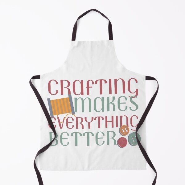 Item preview, Crafting Makes Everything Better  designed and sold by SweetAndSpice.