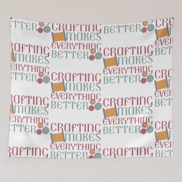Item preview, Crafting Makes Everything Better  designed and sold by SweetAndSpice.