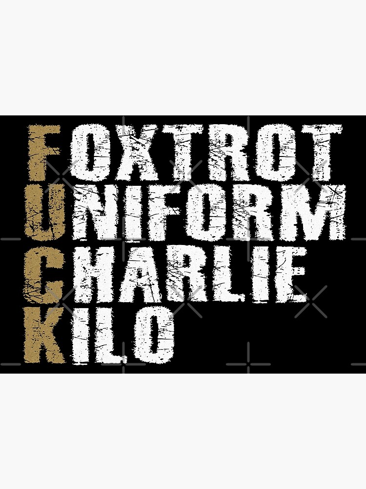 "Phonetic alphabet - FOXTROT UNIFORM CHARLIE KILO - white text " Metal