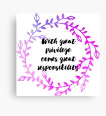 Great Privilege Canvas Print